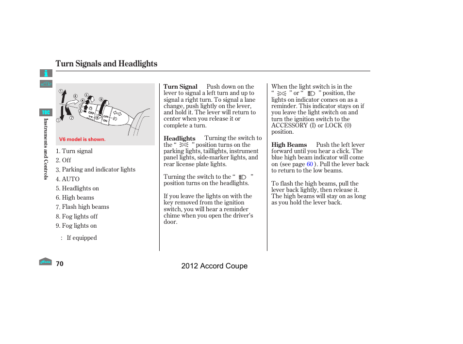 Turn signals and headlights | HONDA 2012 Accord Coupe User Manual | Page 73 / 454