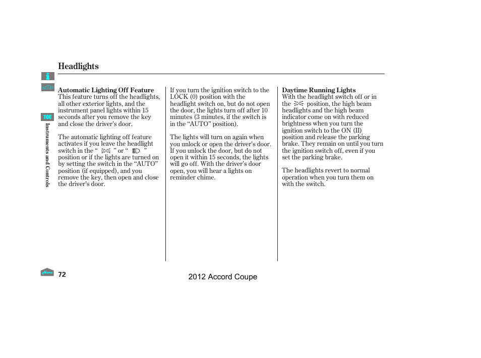 Headlights, 2012 accord coupe | HONDA 2012 Accord Coupe User Manual | Page 75 / 454