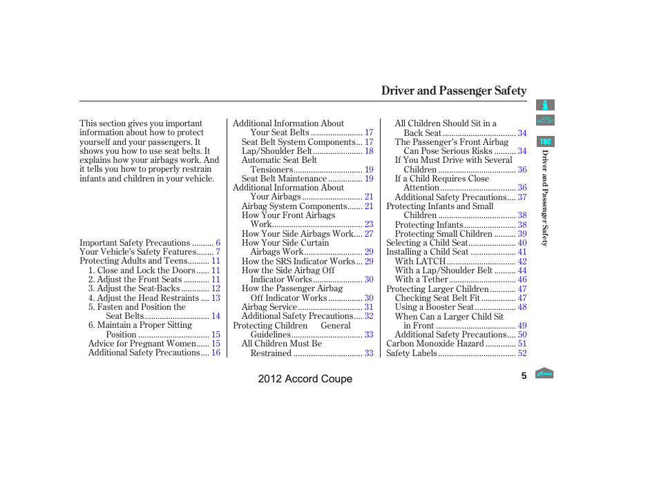 Driver and passenger safety, Driver and passenger saf ety | HONDA 2012 Accord Coupe User Manual | Page 8 / 454