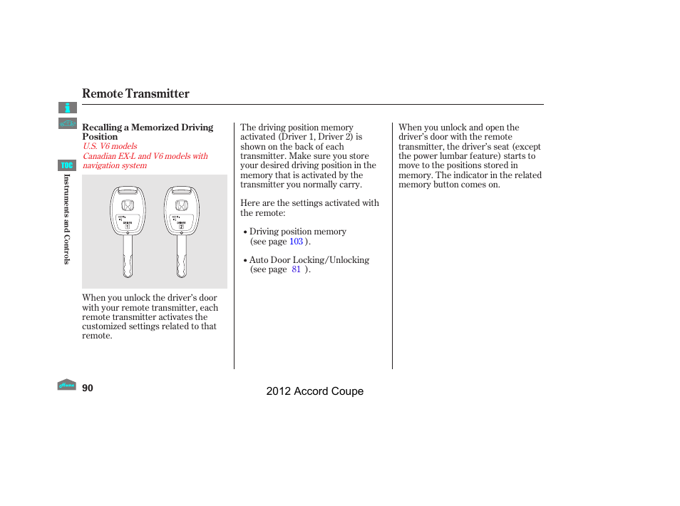 Remote transmitter, 2012 accord coupe | HONDA 2012 Accord Coupe User Manual | Page 93 / 454
