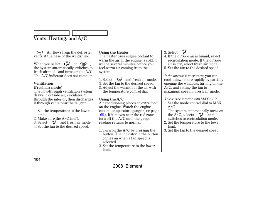 Vents, heating, and a/c | HONDA 2008 Element User Manual | Page 108 / 281