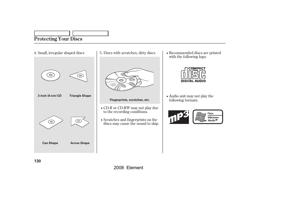 Protecting your discs | HONDA 2008 Element User Manual | Page 134 / 281