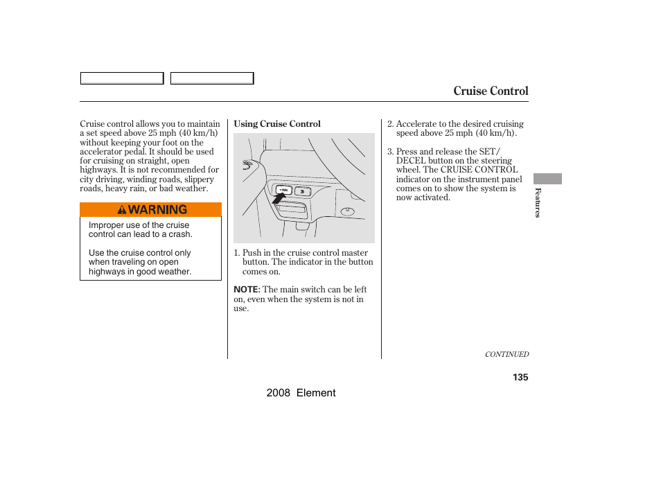 Cruise control | HONDA 2008 Element User Manual | Page 139 / 281