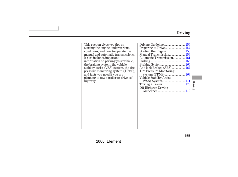 Driving | HONDA 2008 Element User Manual | Page 159 / 281