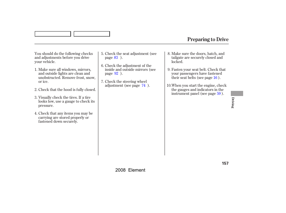 Preparing to drive | HONDA 2008 Element User Manual | Page 161 / 281