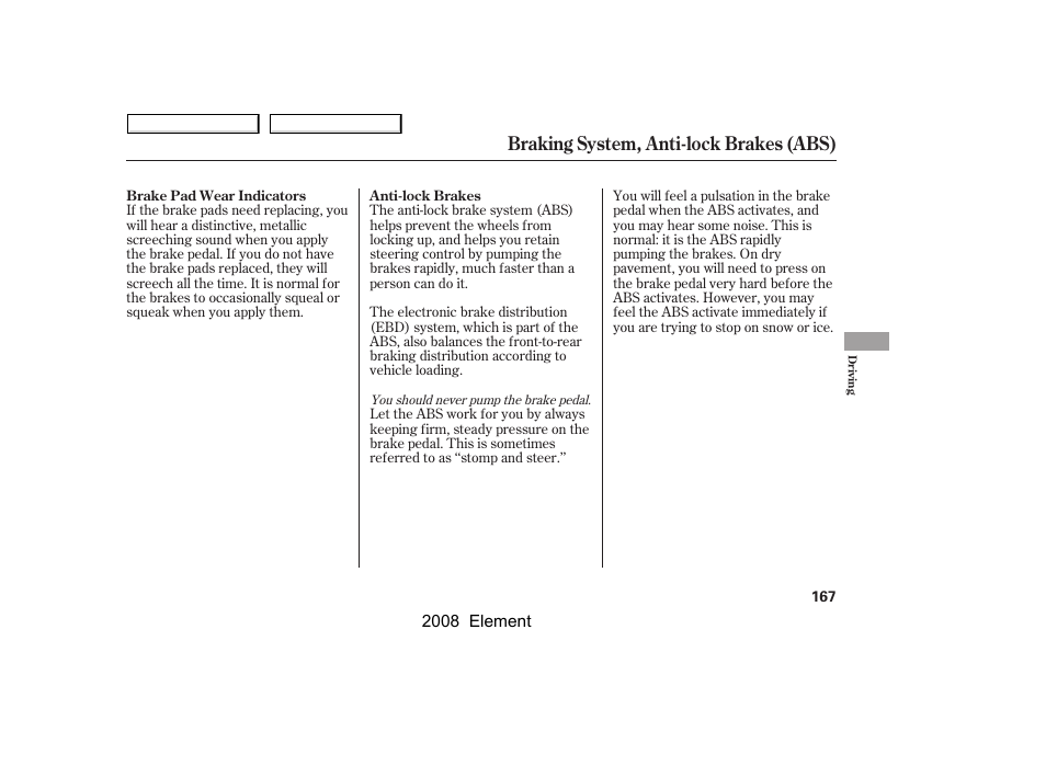 Braking system, anti-lock brakes (abs) | HONDA 2008 Element User Manual | Page 171 / 281