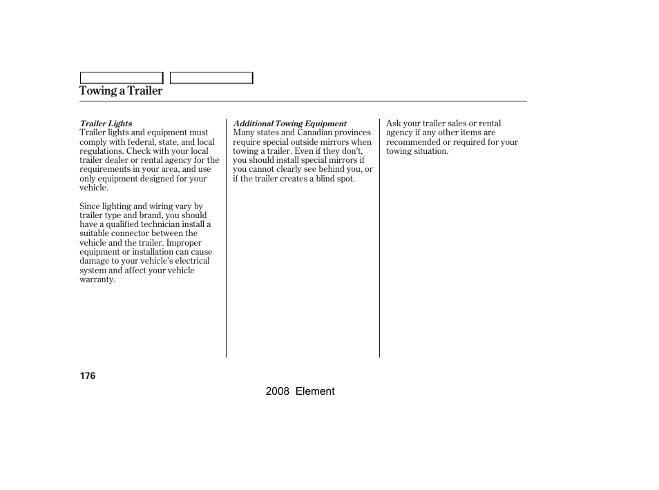 Towing a trailer | HONDA 2008 Element User Manual | Page 180 / 281