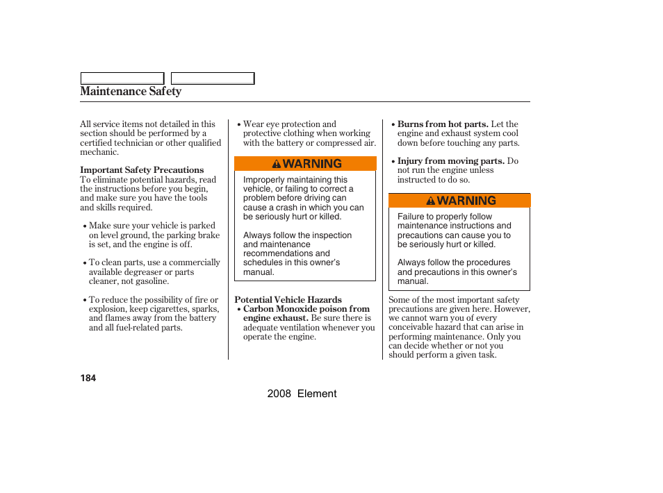 Maintenance safety | HONDA 2008 Element User Manual | Page 188 / 281
