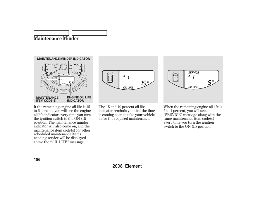 Maintenance minder | HONDA 2008 Element User Manual | Page 190 / 281