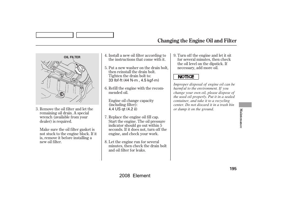 Changing the engine oil and filter | HONDA 2008 Element User Manual | Page 199 / 281