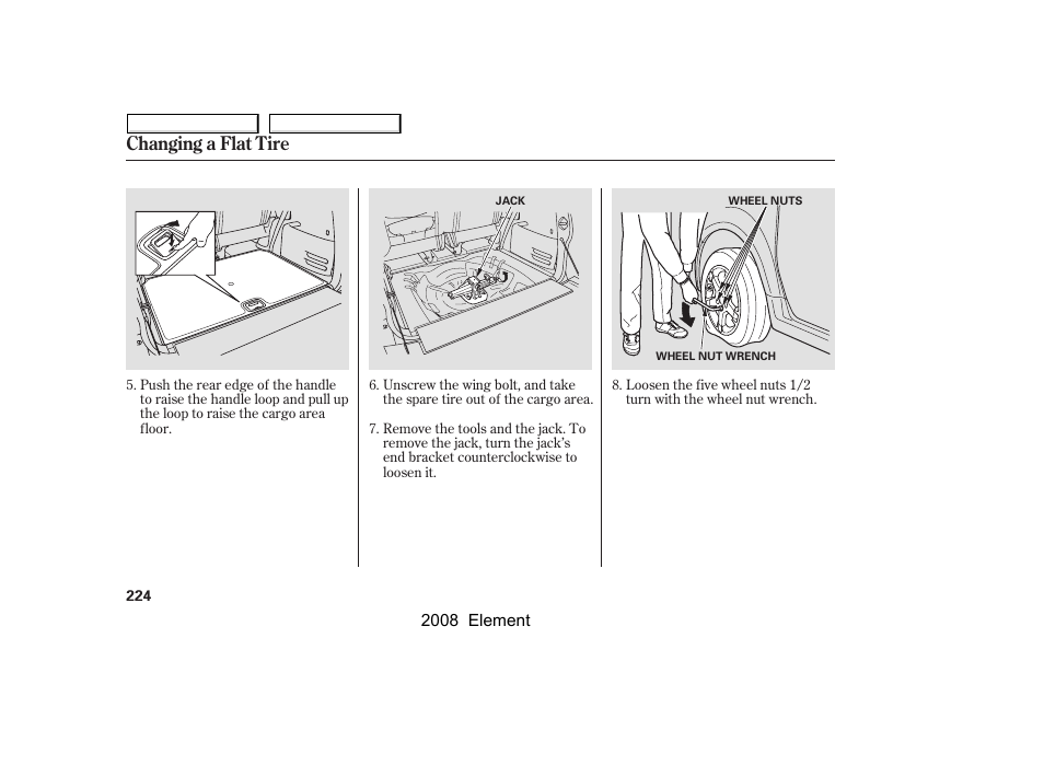Changing a flat tire | HONDA 2008 Element User Manual | Page 228 / 281