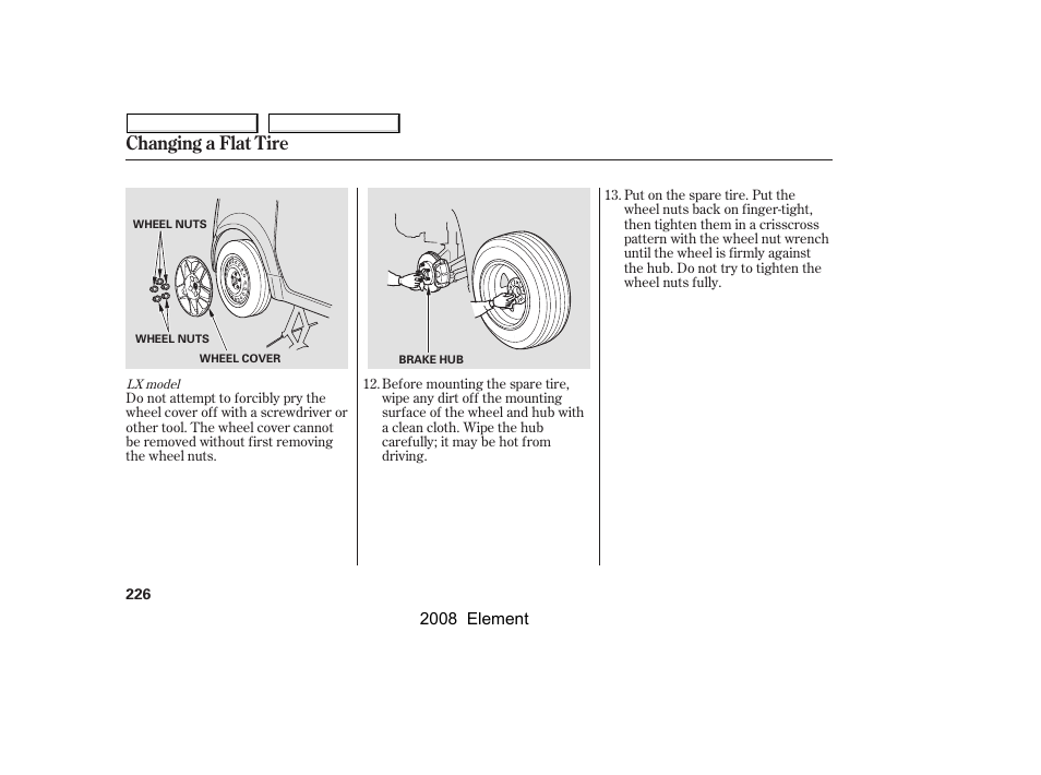 Changing a flat tire | HONDA 2008 Element User Manual | Page 230 / 281