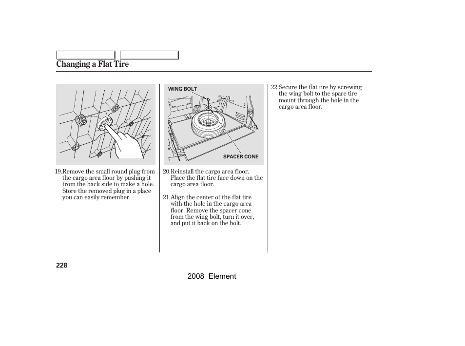 Changing a flat tire | HONDA 2008 Element User Manual | Page 232 / 281