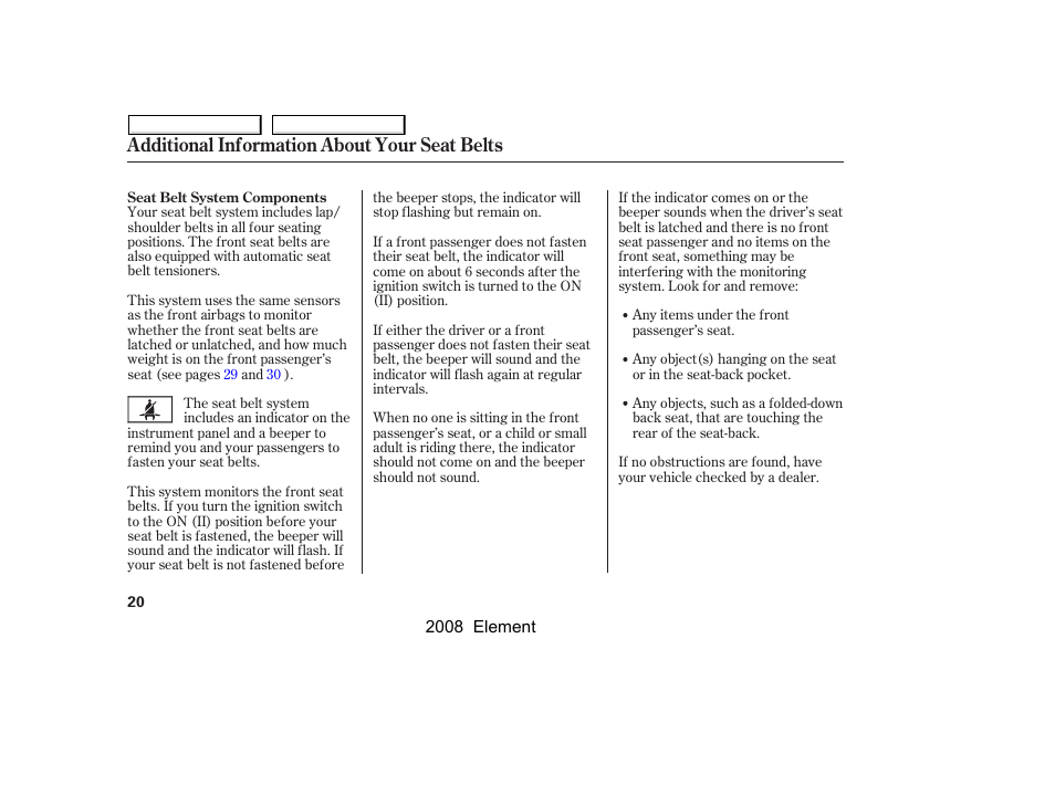 Additional information about your seat belts | HONDA 2008 Element User Manual | Page 24 / 281