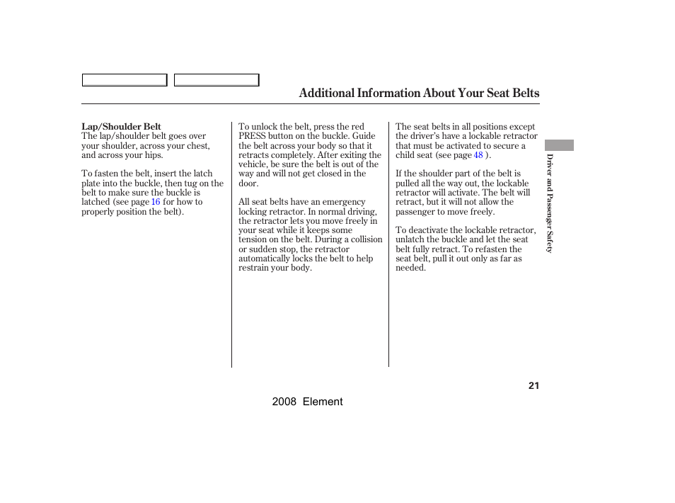 Additional information about your seat belts | HONDA 2008 Element User Manual | Page 25 / 281