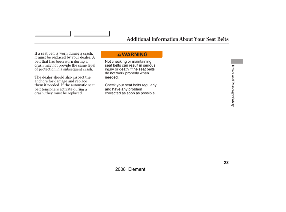Additional information about your seat belts, 2008 element | HONDA 2008 Element User Manual | Page 27 / 281