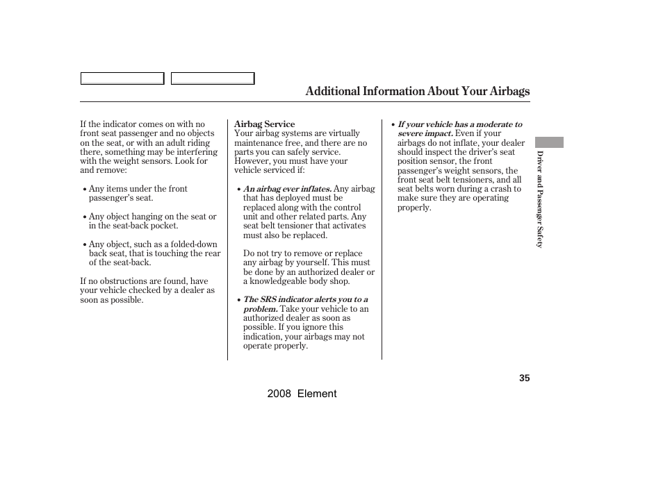 Additional information about your airbags | HONDA 2008 Element User Manual | Page 39 / 281