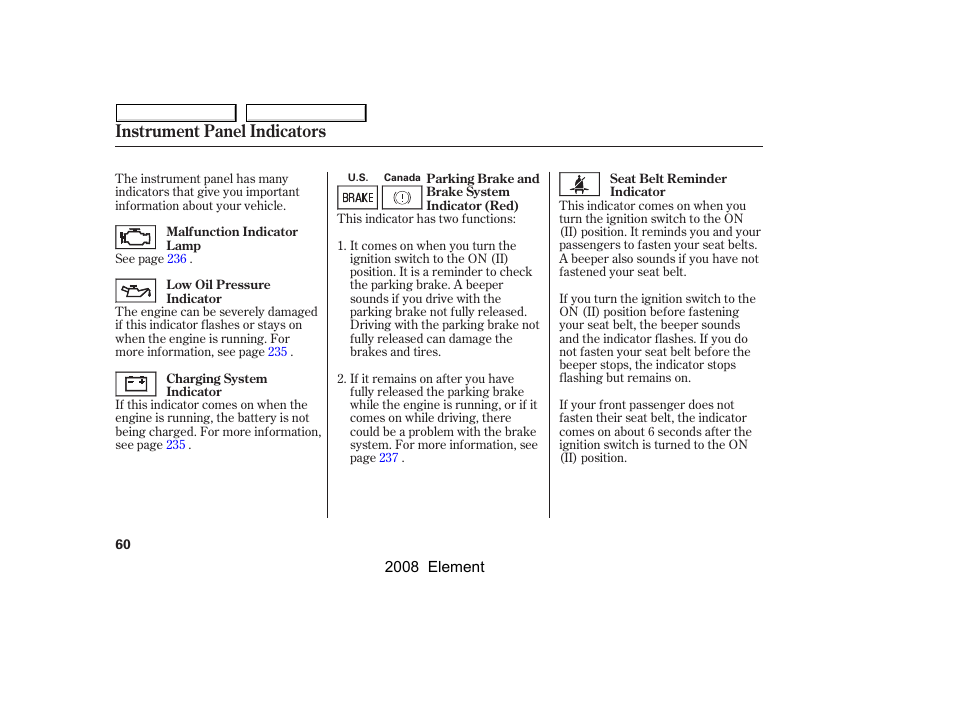 Instrument panel indicators | HONDA 2008 Element User Manual | Page 64 / 281