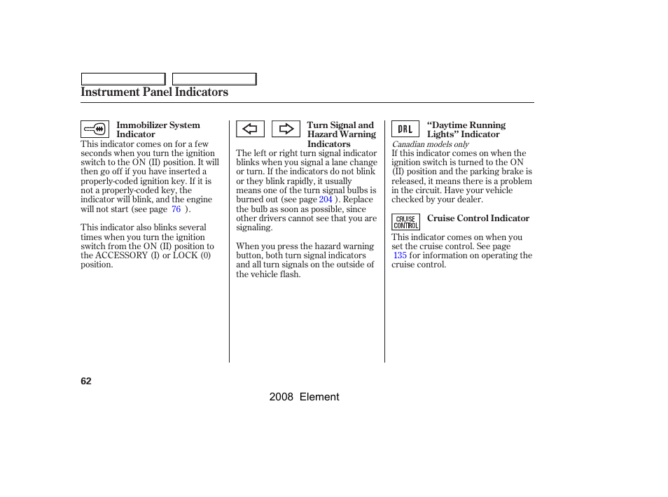 Instrument panel indicators | HONDA 2008 Element User Manual | Page 66 / 281