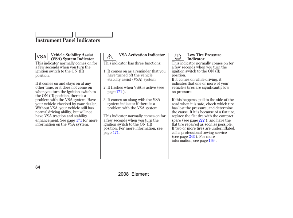 Instrument panel indicators | HONDA 2008 Element User Manual | Page 68 / 281
