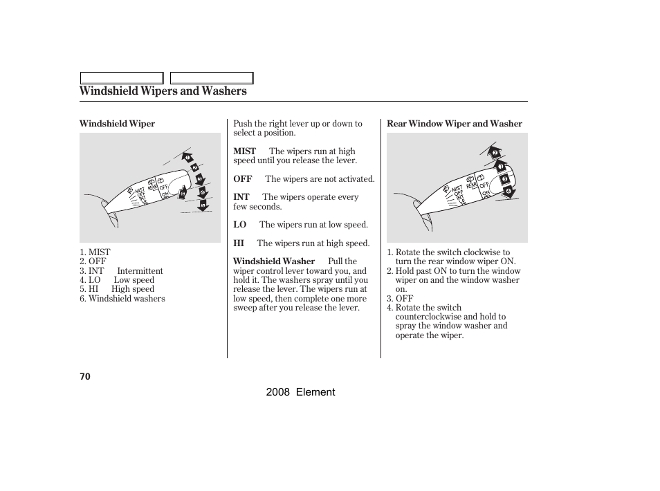Windshield wipers and washers | HONDA 2008 Element User Manual | Page 74 / 281
