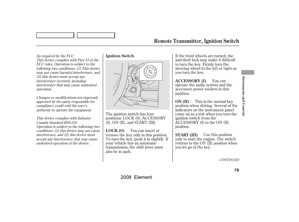 Remote transmitter, ignition switch, 2008 element | HONDA 2008 Element User Manual | Page 83 / 281