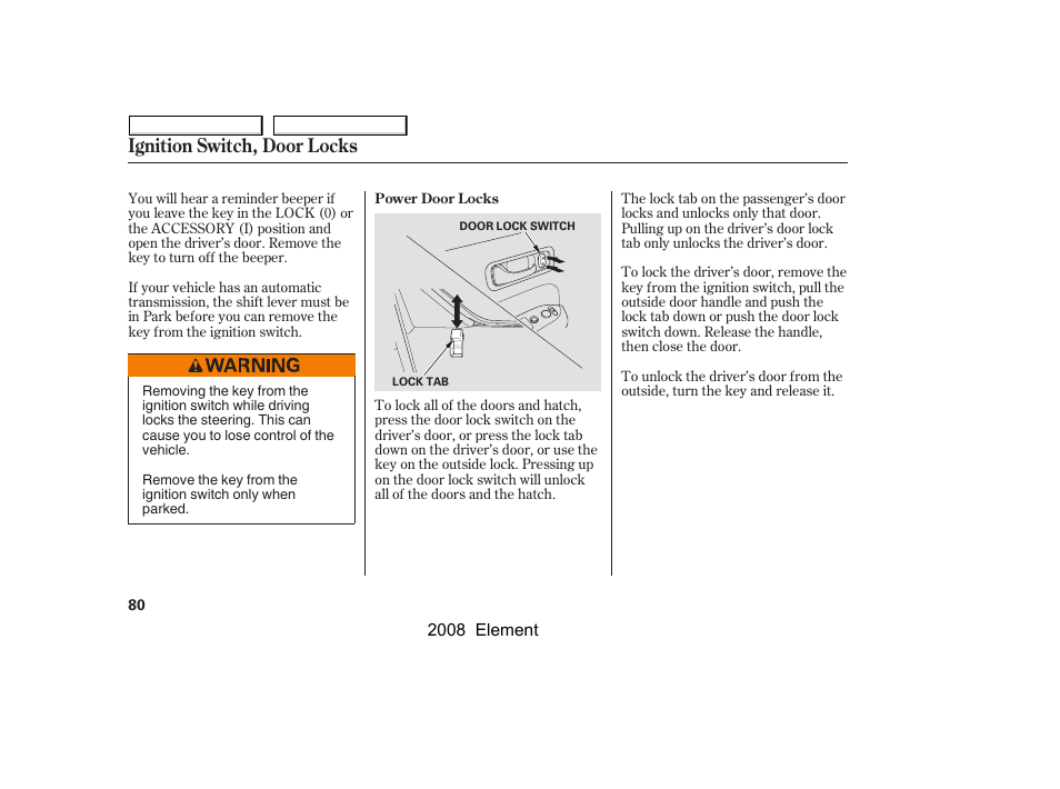 Ignition switch, door locks | HONDA 2008 Element User Manual | Page 84 / 281