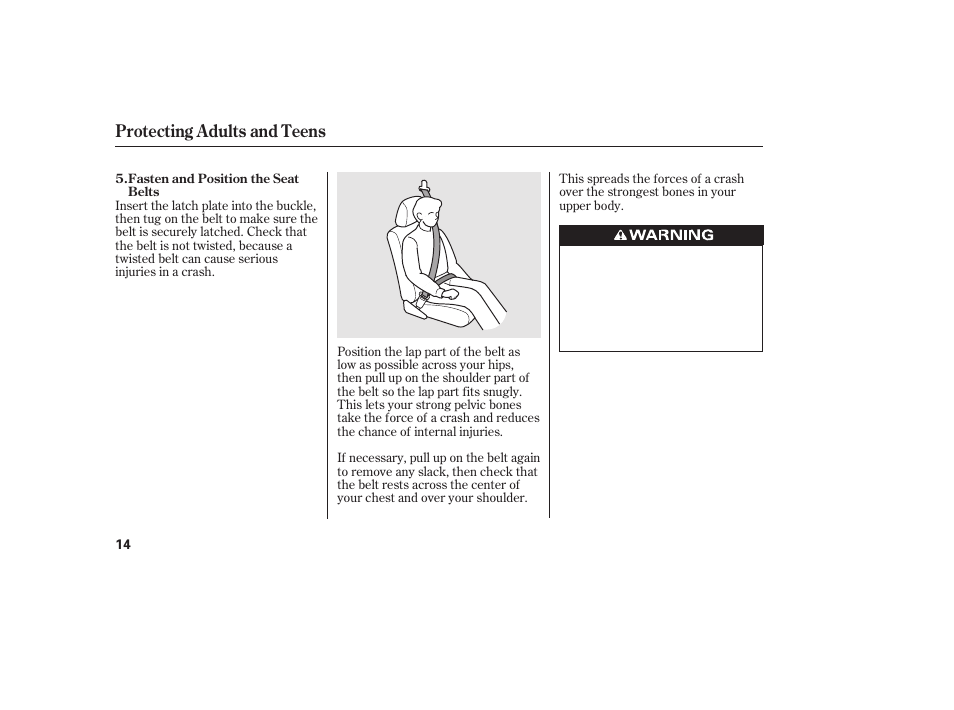 Protecting adults and teens | HONDA 2011 Civic Coupe User Manual | Page 20 / 402