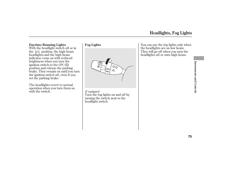 Headlights, fog lights | HONDA 2011 Civic Coupe User Manual | Page 81 / 402