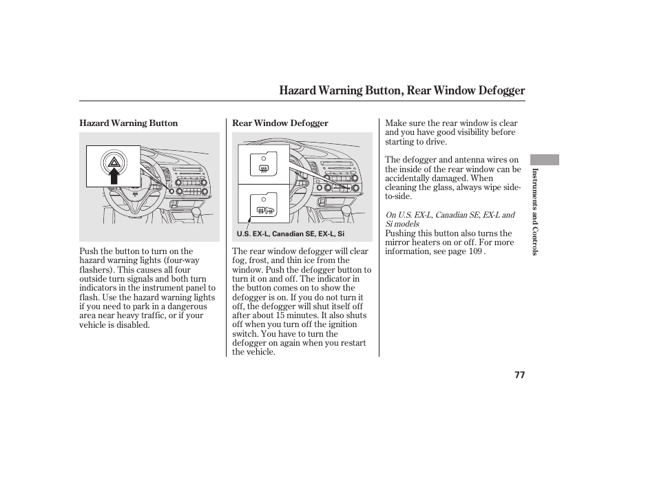 Hazard warning button, rear window defogger | HONDA 2011 Civic Coupe User Manual | Page 83 / 402