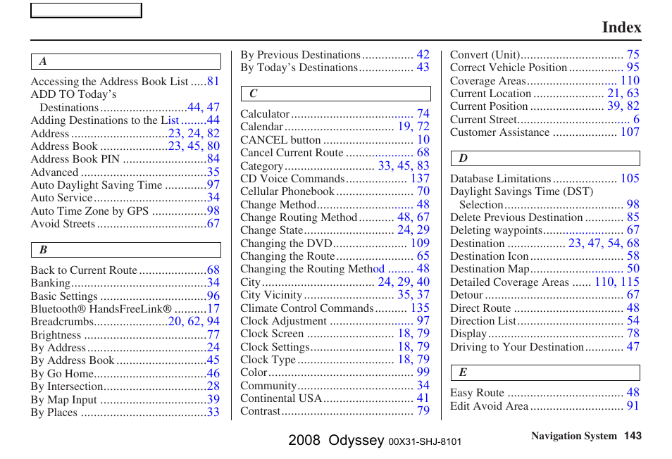 Index | HONDA 2008 Odyssey Navigation User Manual | Page 143 / 148