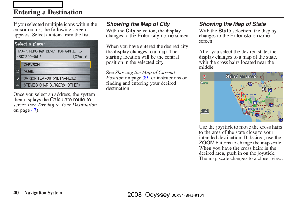 Entering a destination, 2008 odyssey | HONDA 2008 Odyssey Navigation User Manual | Page 40 / 148