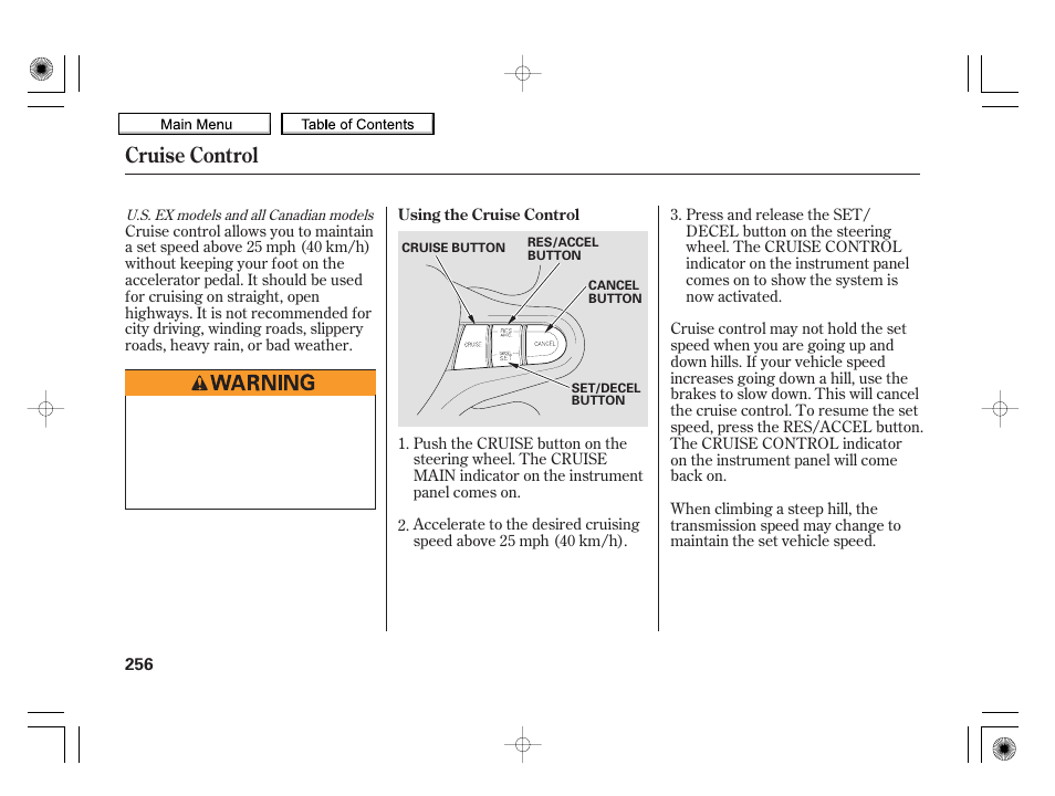 Cruise control | HONDA 2010 Insight User Manual | Page 259 / 450