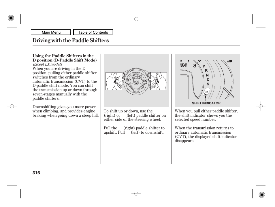 Driving with the paddle shifters | HONDA 2010 Insight User Manual | Page 319 / 450
