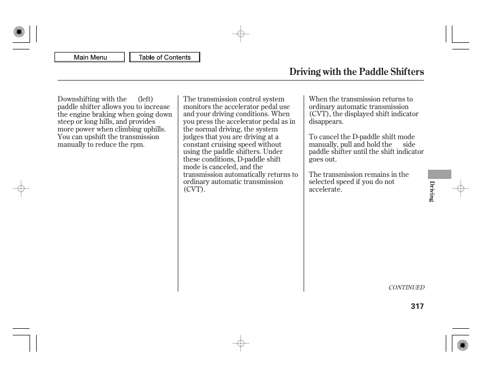 Driving with the paddle shifters | HONDA 2010 Insight User Manual | Page 320 / 450