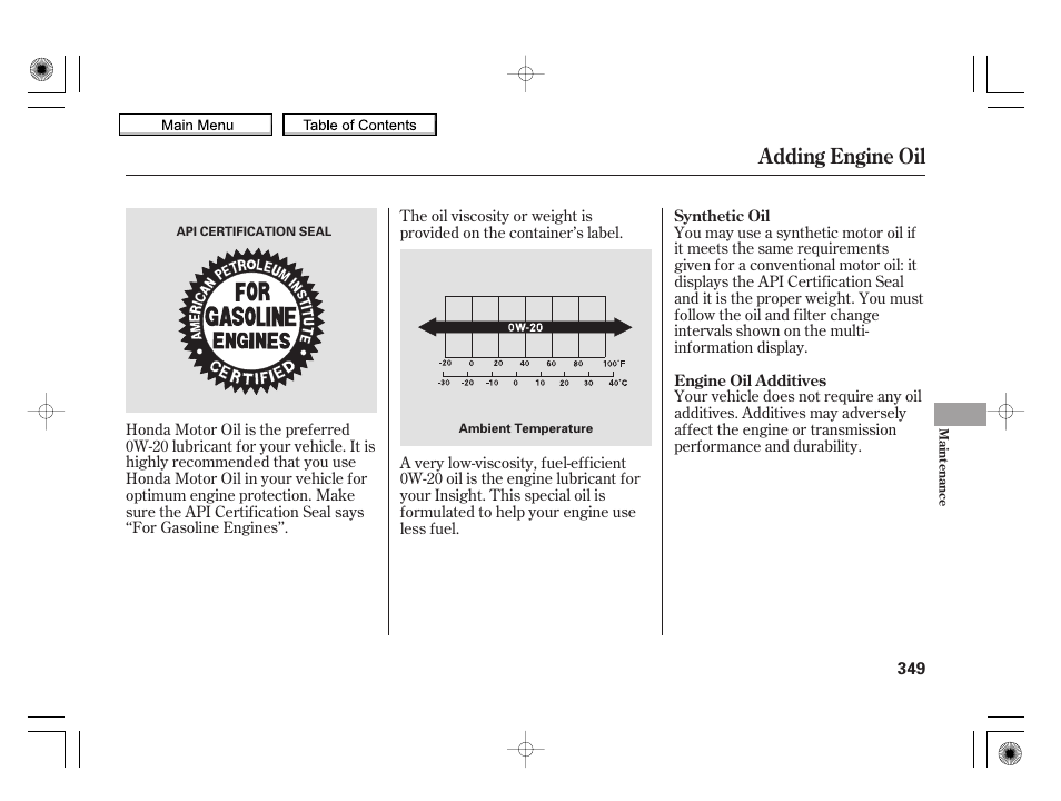 Adding engine oil | HONDA 2010 Insight User Manual | Page 352 / 450