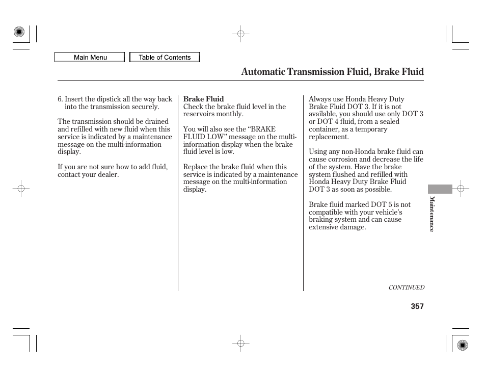 Automatic transmission fluid, brake fluid | HONDA 2010 Insight User Manual | Page 360 / 450