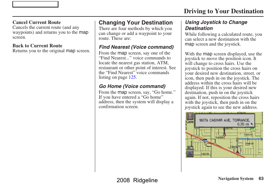 Driving to your destination | HONDA 2008 Ridgeline Navigation User Manual | Page 63 / 135