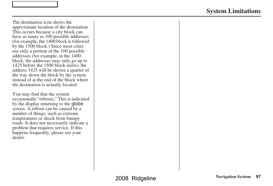 System limitations | HONDA 2008 Ridgeline Navigation User Manual | Page 97 / 135