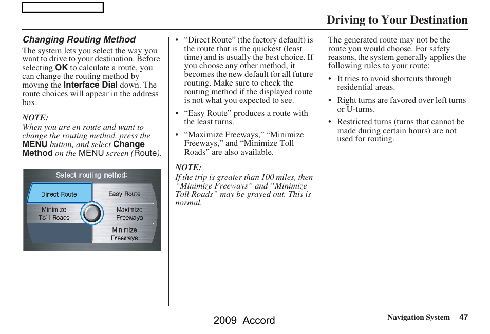 Driving to your destination, 2009 accord | HONDA 2009 Accord Navigation User Manual | Page 47 / 154