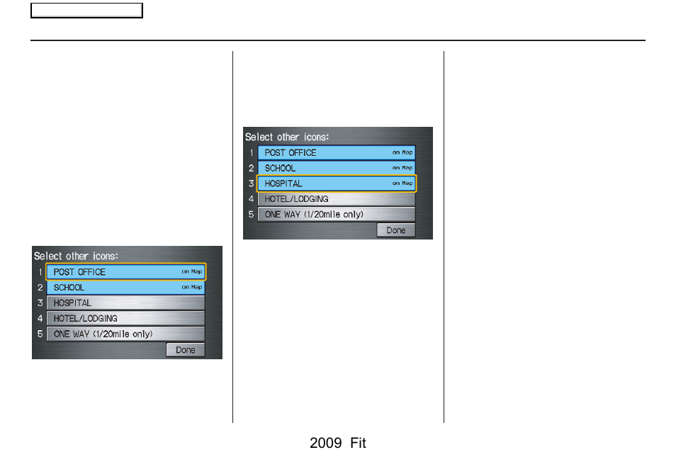 Driving to your destination, 2009 fit | HONDA 2009 Fit Navigation User Manual | Page 58 / 149