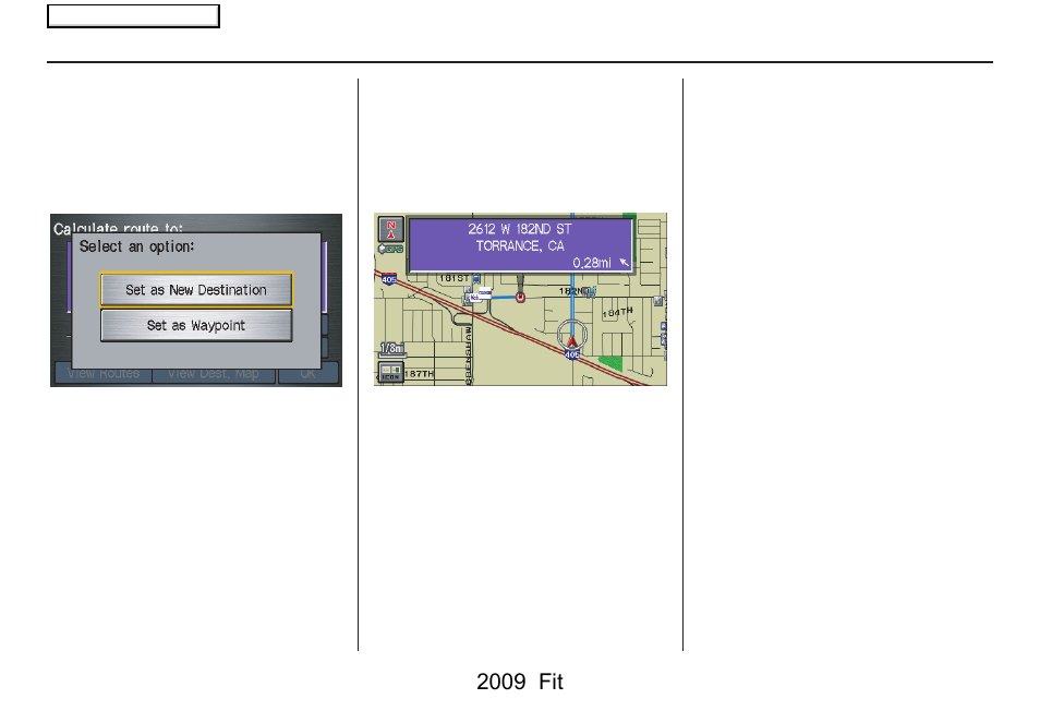 Driving to your destination, 2009 fit | HONDA 2009 Fit Navigation User Manual | Page 66 / 149