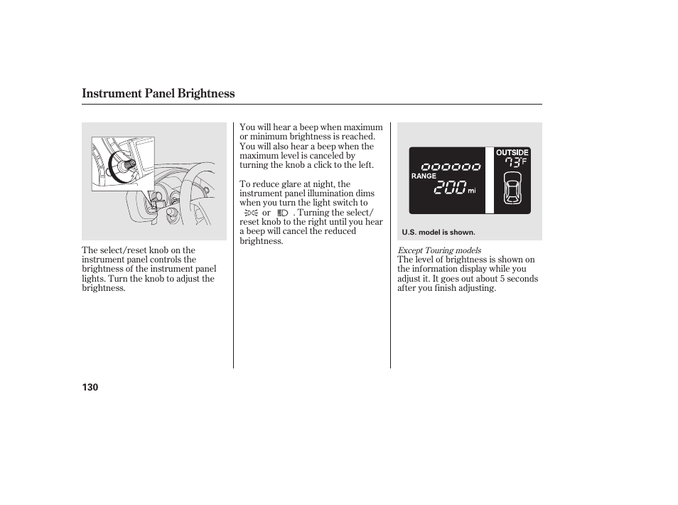 Instrument panel brightness | HONDA 2012 Pilot User Manual | Page 138 / 682