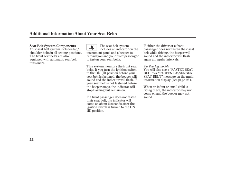 Additional information about your seat belts | HONDA 2012 Pilot User Manual | Page 30 / 682