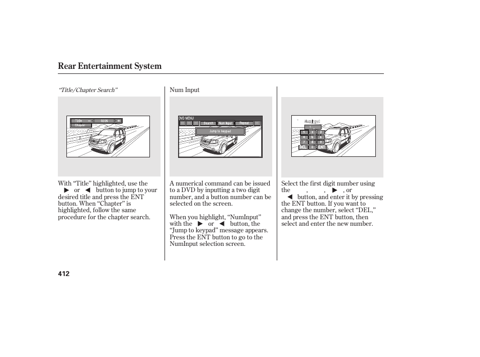 Rear entertainment system | HONDA 2012 Pilot User Manual | Page 420 / 682