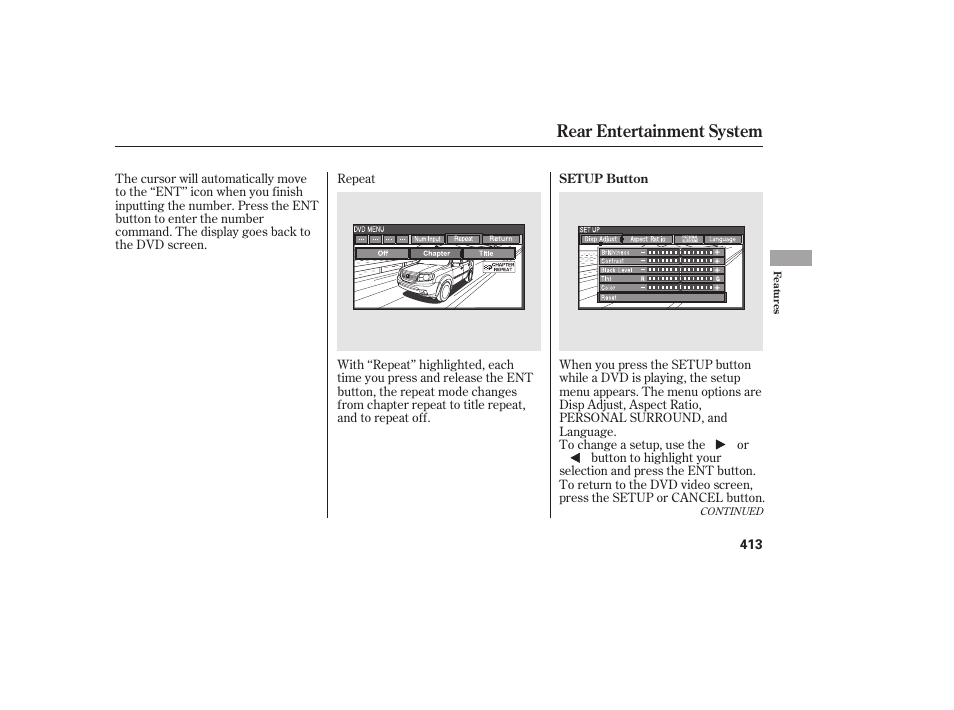 Rear entertainment system | HONDA 2012 Pilot User Manual | Page 421 / 682
