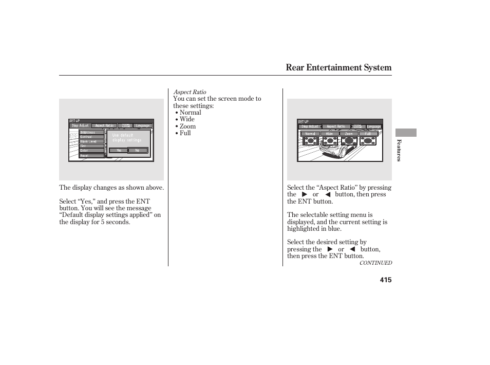 Rear entertainment system | HONDA 2012 Pilot User Manual | Page 423 / 682