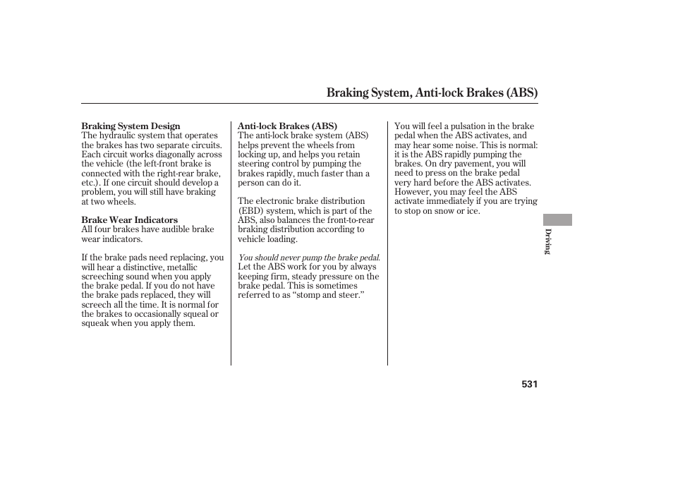 Braking system, anti-lock brakes (abs) | HONDA 2012 Pilot User Manual | Page 539 / 682
