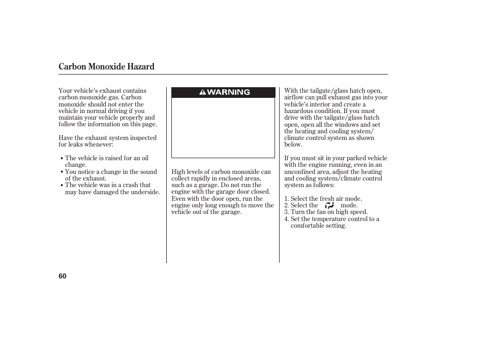Carbon monoxide hazard | HONDA 2012 Pilot User Manual | Page 68 / 682