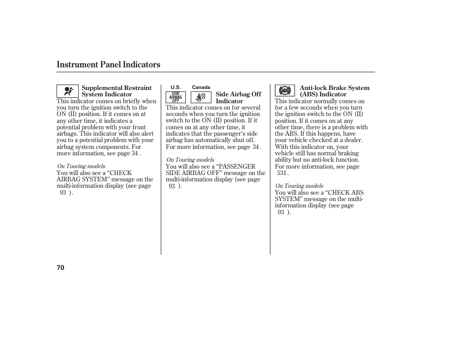 Instrument panel indicators | HONDA 2012 Pilot User Manual | Page 78 / 682